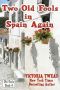 [Old Fools 04] • Two Old Fools in Spain Again